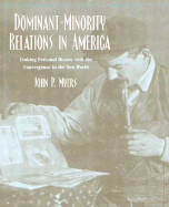 Dominant-Minority Relations in America: Linking Personal History with the Convergence in the New World