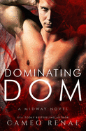 Dominating Dom: A Midway Novel Book Three