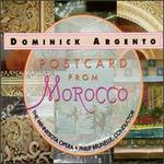 Dominick Argento: Postcard from Morocco