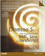 Domino 5: Web Programming with XML, Java, and JavaScript