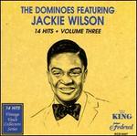 Dominoes Featuring Jackie Wilson, 14 Hits, Vol. 3