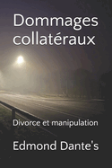 Dommages collatraux: Divorce et manipulation