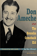 Don Ameche: The Kenosha Comeback Kid