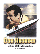 Don Aronow: The King of Thunderboat Row