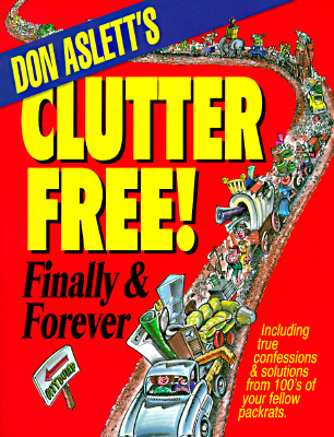 Don Aslett's Clutter Free!: Finally and Forever - Aslett, Don, and Cartaino, Carol (Editor)