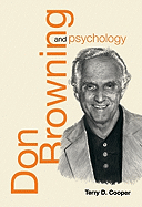 Don Browning and Psychology: Interpreting the Horizons of Our Lives