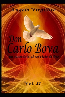 Don CARLO BOVA e le preghiere dettate dallo Spirito Santo Vol. II - Virgillito, Angelo