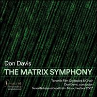 Don Davis: The Matrix Symphony - Tenerife Film Orchestra / Don Davis