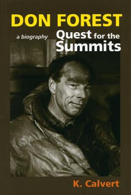 Don Forest: Quest for the Summits - Calvert, Kathy
