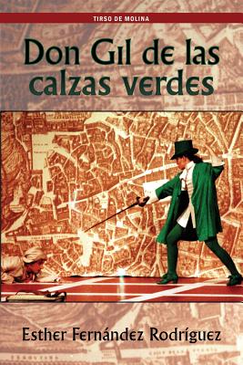 Don Gil de Las Calzas Verdes - Tirso de Molina, and Fernandez Rodriguez, Esther (Editor)