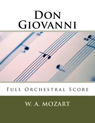 Don Giovanni (full orchestral score): Peters Edition - Mozart, W a