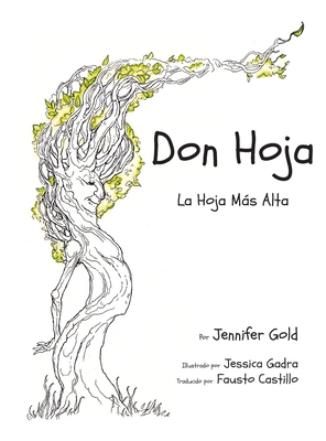 Don Hoja - Gold, Jennifer, and Gadra, Jessica (Illustrator), and Castillo, Fausto (Translated by)