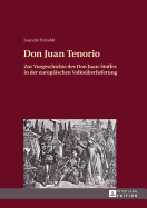 Don Juan Tenorio: Zur Vorgeschichte Des Don Juan-Stoffes in Der Europaeischen Volksueberlieferung