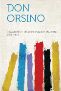 Don Orsino - 1854-1909, Crawford F Marion (Francis