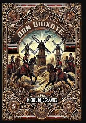 Don Quixote (Collector's Edition) (Laminated Hardback with Jacket) - De Cervantes, Miguel