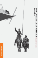 Don Quixote de La Mancha: Volume I (the 1605 Publication)