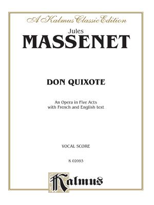 Don Quixote: French, English Language Edition, Vocal Score - Massenet, Jules (Composer)