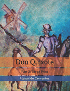 Don Quixote: Part 2: Large Print