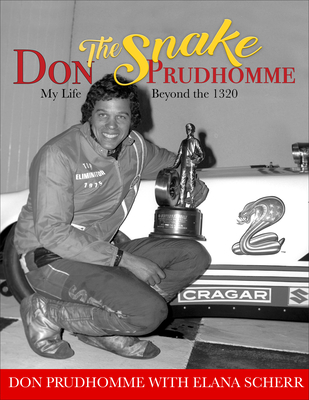 Don the Snake Prudhomme- Op/HS: My Life Beyond the 1320 - Scherr, Elana, and Prudhomme, Don