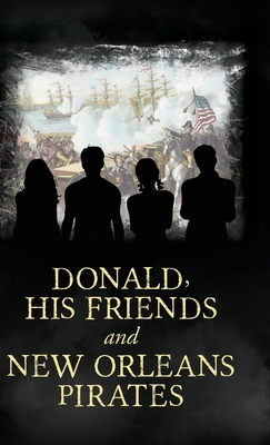 Donald, His Friends And New Orleans Pirates - Dewing, Carl