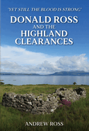 Donald Ross and the Highland Clearances: 'Yet Still the Blood Is Strong'
