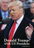 Donald Trump: 45th Us President