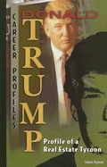 Donald Trump: Profile of a Real Estate Tycoon