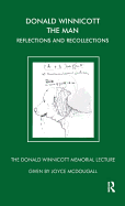 Donald Winnicott the Man: Reflections and Recollections