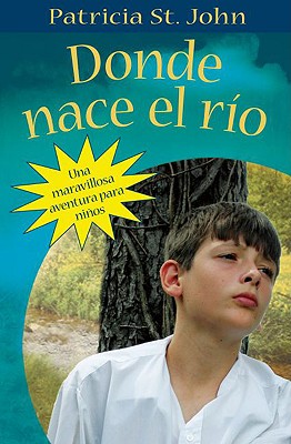 Donde Nace El R?o (Where the River Begins) - St John, Patricia