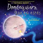 Dondequiera Que T Est?s (Everywhere You Are Spanish Edition)