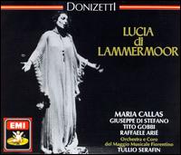 Donizetti: Lucia di Lammermoor - Anna Maria Canali (mezzo-soprano); Gino Sarri (tenor); Giuseppe di Stefano (tenor); Maria Callas (soprano);...