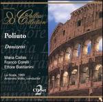 Donizetti: Poliuto - Ettore Bastianini (vocals); Franco Corelli (vocals); Giuseppe Morresi (vocals); Maria Callas (vocals);...