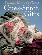 Donna Kooler's Great Cross-Stitch Gifts