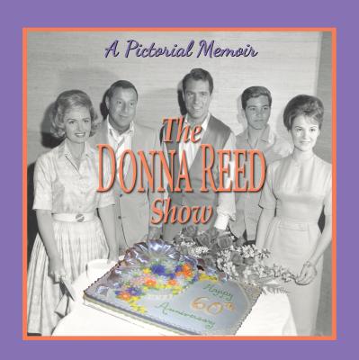 Donna Reed Show: A Pictorial Memoir - Petersen, Paul, and Herman, Deborah