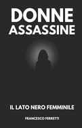 Donne Assassine: Il Lato Nero Femminile
