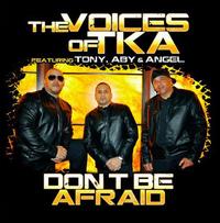 Don't Be Afraid - Voices of TKA