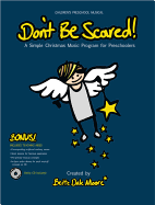 Don't Be Scared!: A Simple Christmas Music Program for Preschoolers