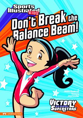 Don't Break the Balance Beam! - Gunderson, Jessica