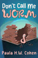 Don't Call Me Worm