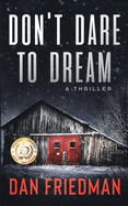 Don't Dare to Dream: A thriller