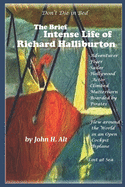 Don't Die in Bed: The Brief, Intense Life of Richard Halliburton