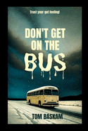 Don't Get On The Bus: Thriller, Mystery