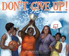 Don't Give Up!: A Cream E. Biggums Story