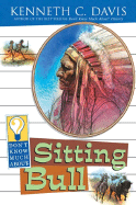 Don't Know Much about Sitting Bull - Davis, Kenneth C