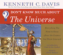 Don't Know Much about the Universe: Everything You Need to Know about the Cosmos But Never Learned