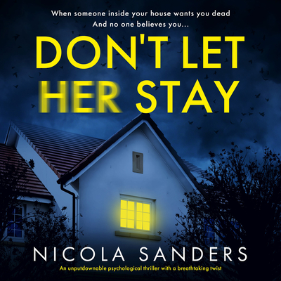 Don't Let Her Stay - Sanders, Nicola, and Rawlins, Penelope (Read by)