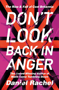 Don't Look Back In Anger: The rise and fall of Cool Britannia, told by those who were there