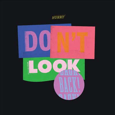 Don't Look Back - Hurry