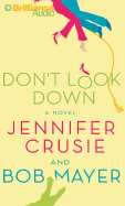 Don't Look Down - Crusie, Jennifer, and Mayer, Bob, and Lawlor, Patrick Girard (Read by)