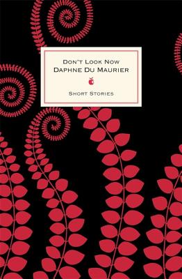 Don't Look Now And Other Stories - Maurier, Daphne Du